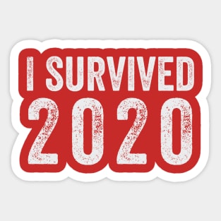 I Survived 2020 Distressed - White Text Sticker